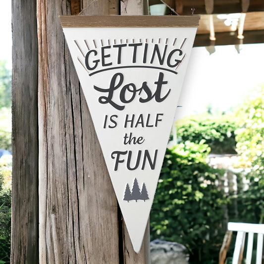 Getting Lost is Half the Fun Sign