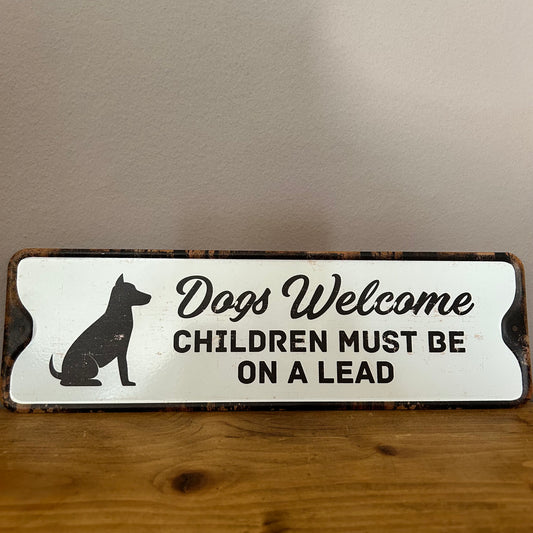 Dogs Welcome Metal Sign