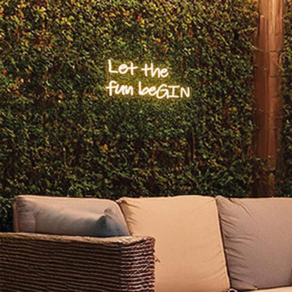 'Let the Fun beGIN' LED Neon Wall Sign