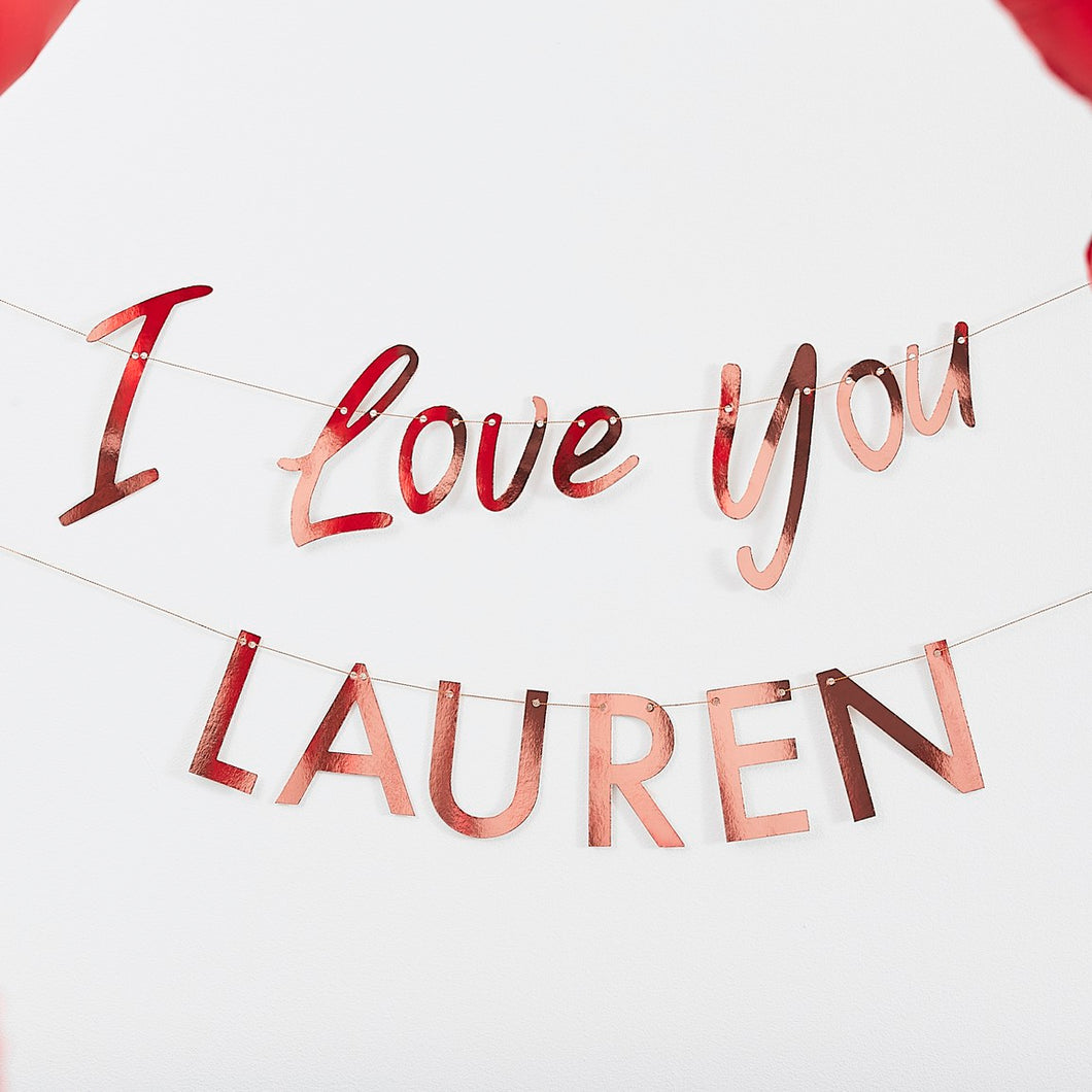 Customisable 'I Love You' Rose Gold Bunting Banner