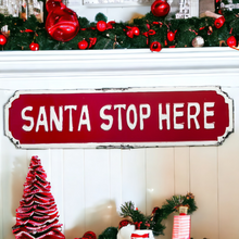 Load image into Gallery viewer, Santa Stop Here Sign

